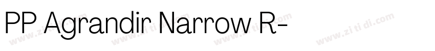 PP Agrandir Narrow R字体转换 PP Agrandir Narrow R字体转换